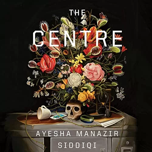 The Centre By Ayesha Manazir Siddiqi